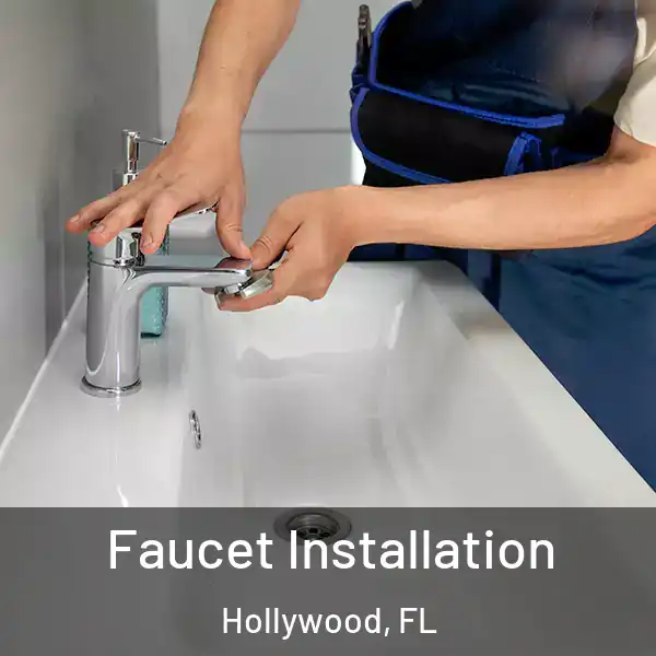  Faucet Installation Hollywood, FL