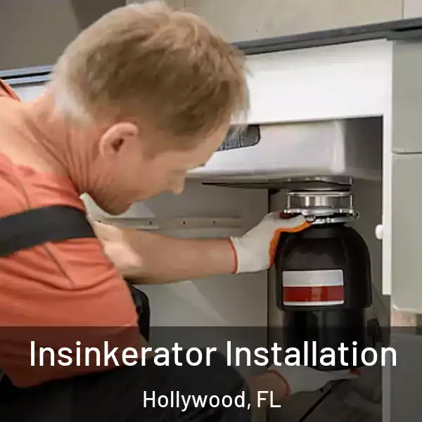  Insinkerator Installation Hollywood, FL