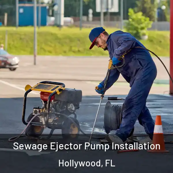  Sewage Ejector Pump Installation Hollywood, FL