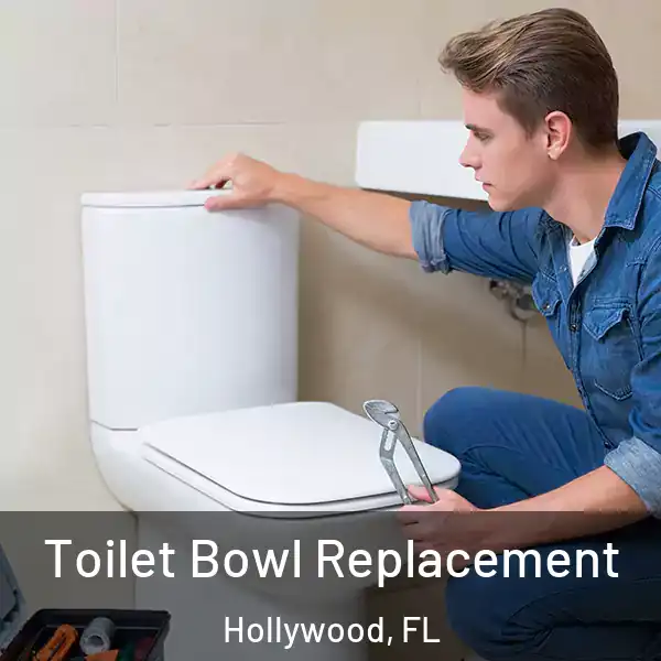  Toilet Bowl Replacement Hollywood, FL