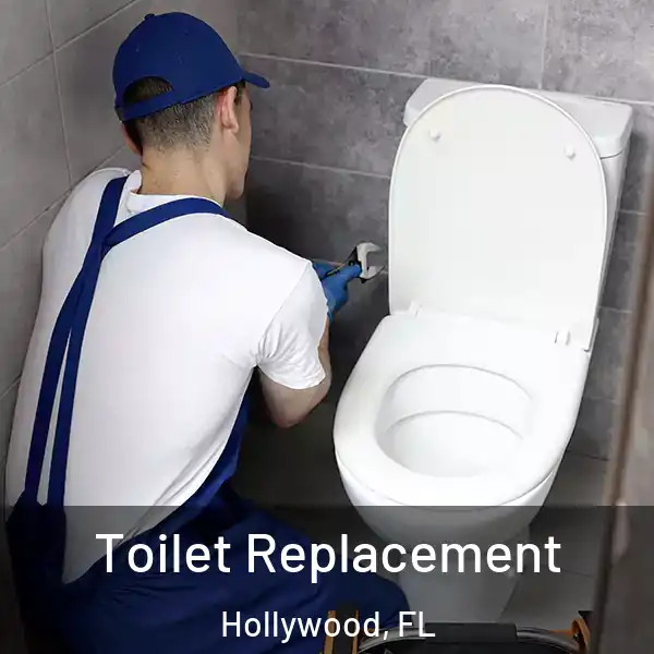  Toilet Replacement Hollywood, FL
