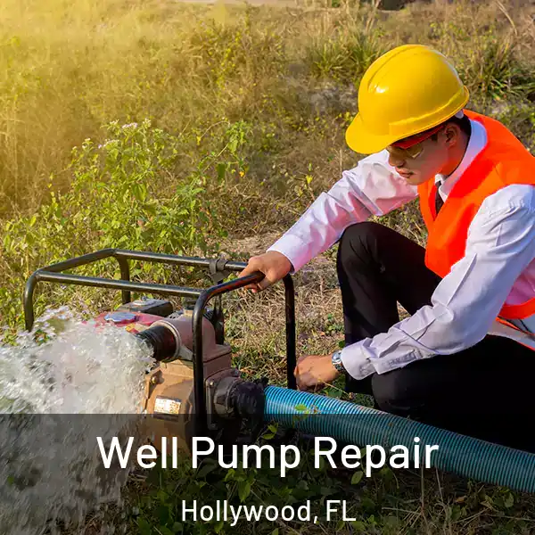  Well Pump Repair Hollywood, FL